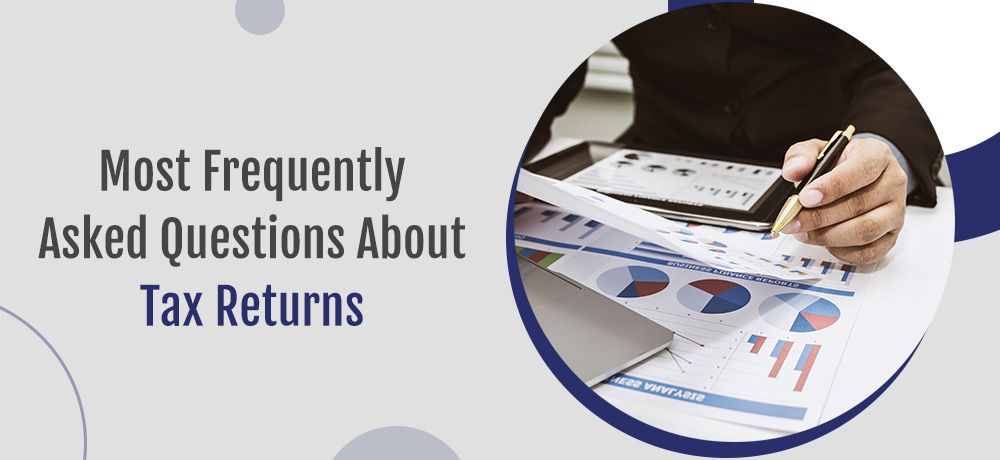 Most Frequently Asked Questions About Personal Tax Returns